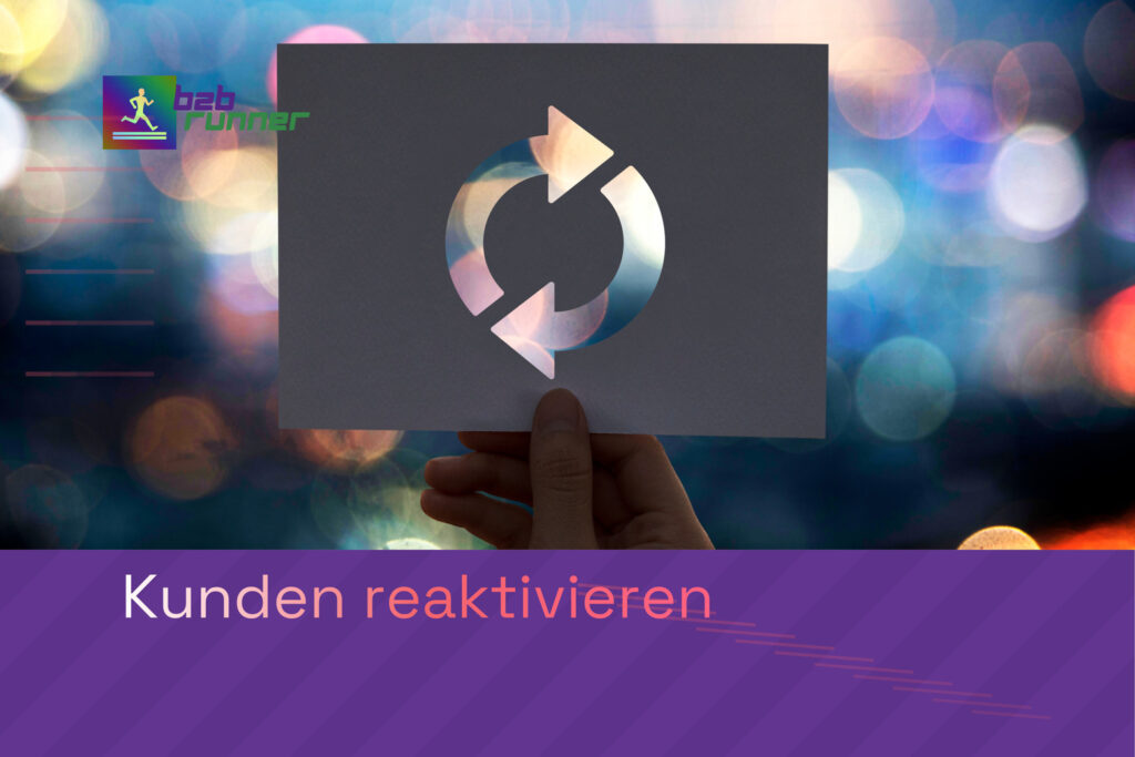 Reaktivierung von Kunden