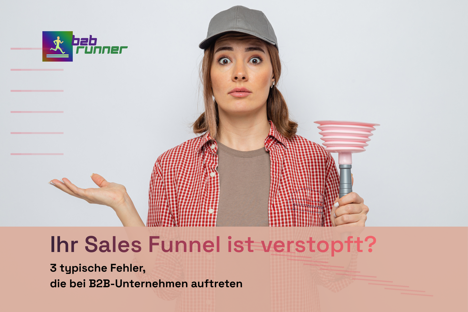Frau mit Trichter in der Hand - sinnbildlich für Sales-Funnel. Aufschrift: Sales-Funnel verstopft? 3 typische Fehler, die bei B2B-Unternehmen auftreten